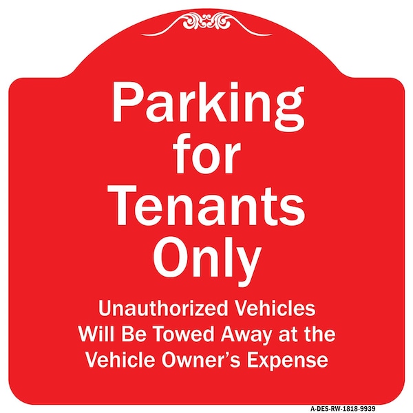 Parking For Tenants Unauthorized Vehicles Towed Away Heavy-Gauge Alum Sign, 18" x 18", RW-1818-9939